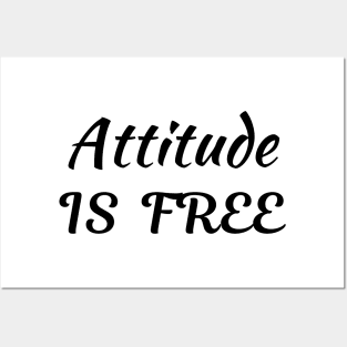 Attitude is free Posters and Art